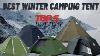 Best Winter Camping Tent 2025 Top 5 Best 4 Season Tent Cold Weather Tent Review
