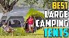 Camping Tent Best Large Camping Tent 2019