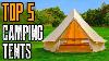 Top 5 Des Meilleures Tentes De Camping 2021